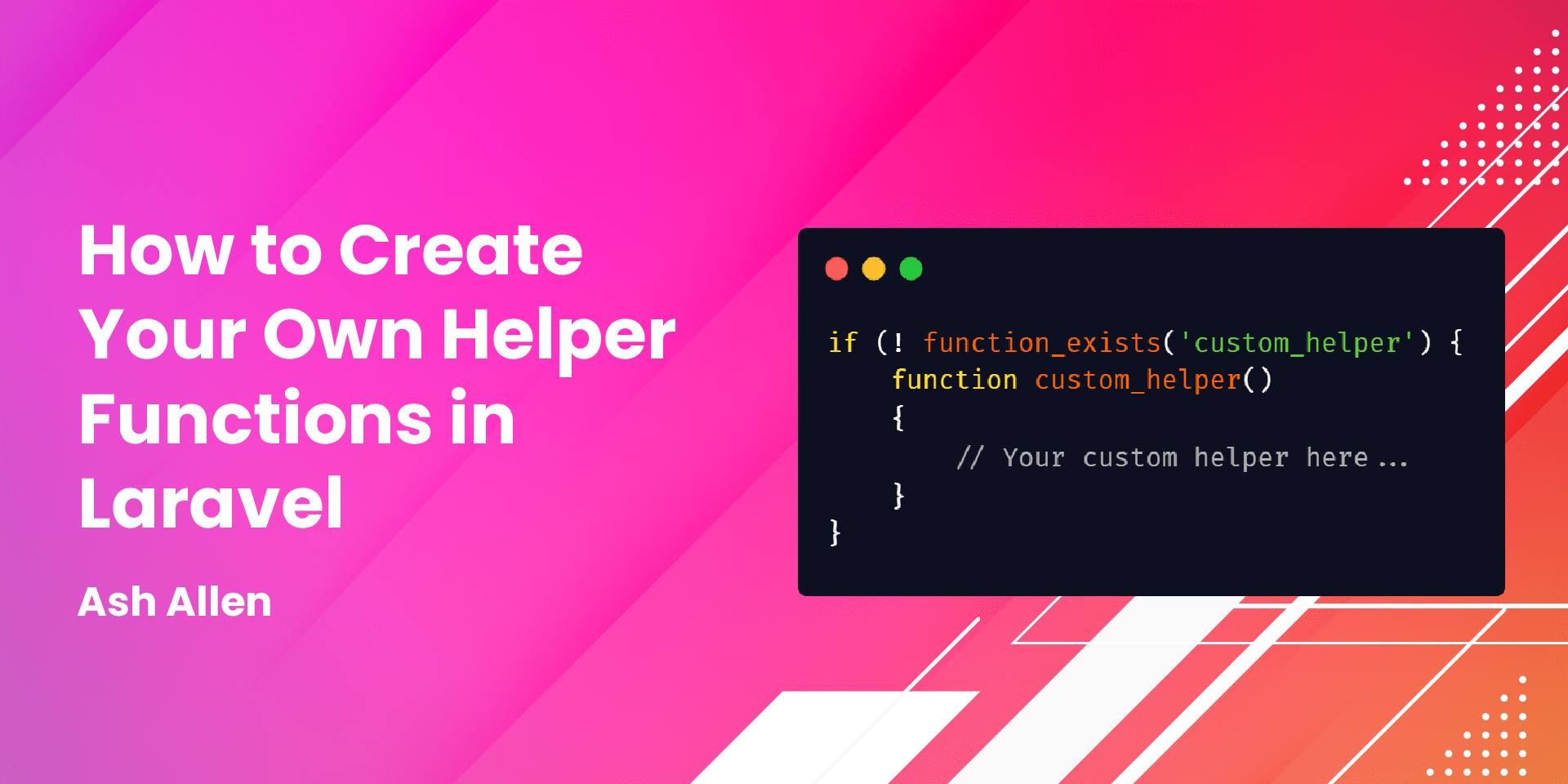 How To Create Your Own Helper Functions In Laravel.png