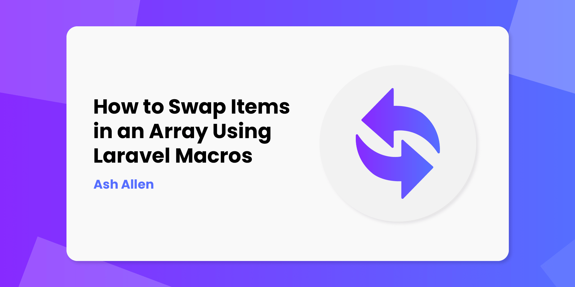 How To Swap Items In An Array Using Laravel Macros.png